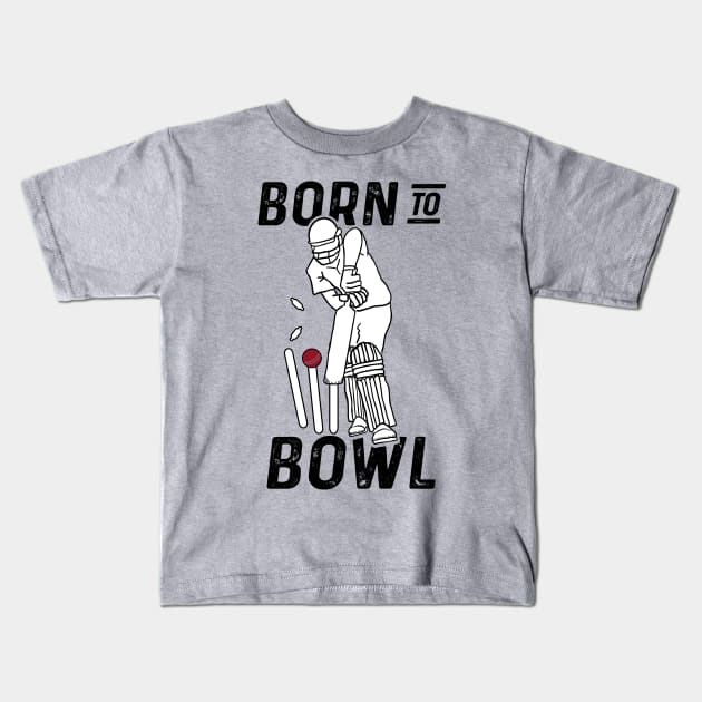 Cricket Player Bowler Born To Bowl 2 Cricket Fan Kids T-Shirt by atomguy